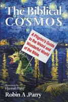 A bibliai kozmosz - The Biblical Cosmos