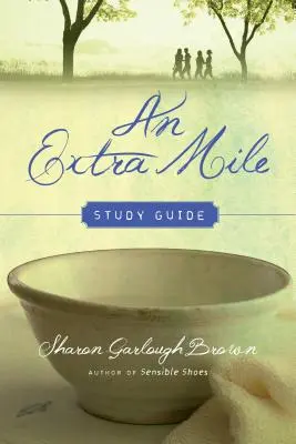 Egy extra mérföld tanulmányi útmutató - An Extra Mile Study Guide