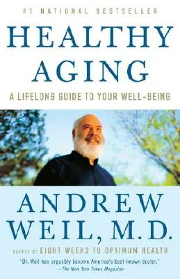 Egészséges öregedés: A Lifelong Guide to Your Well-Being - Healthy Aging: A Lifelong Guide to Your Well-Being