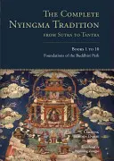 A teljes nyingma hagyomány a szútrától a tantráig, 1-10. könyv: A buddhista ösvény alapjai - The Complete Nyingma Tradition from Sutra to Tantra, Books 1 to 10: Foundations of the Buddhist Path