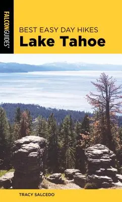 A legjobb könnyű napi túrák Tahoe-tó - Best Easy Day Hikes Lake Tahoe