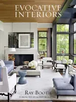 Ray Booth: Booth: Evocative Interiors - Ray Booth: Evocative Interiors