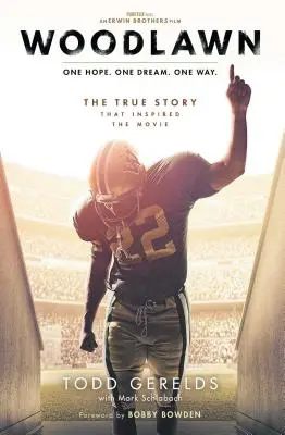 Woodlawn: Egy remény. One Dream. One Way. - Woodlawn: One Hope. One Dream. One Way.