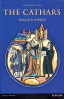 Katarok - dualista eretnekek Languedocban a magas középkorban (Barber Malcolm (University of Reading UK)) - Cathars - Dualist Heretics in Languedoc in the High Middle Ages (Barber Malcolm (University of Reading UK))
