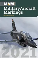 Katonai repülőgépek jelölései 2021 - Military Aircraft Markings 2021