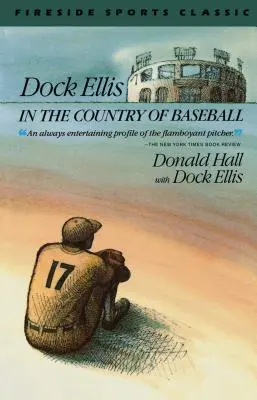 Dock Ellis a baseball országában - Dock Ellis in the Country of Baseball