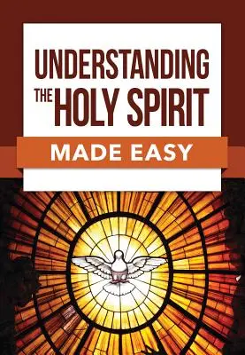 A Szentlélek megértése könnyedén - Understanding the Holy Spirit Made Easy