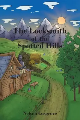 A foltos hegyek lakatosmestere - The Locksmith of the Spotted Hills