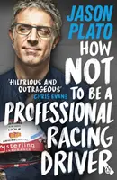 Hogyan ne legyél profi autóversenyző - How Not to Be a Professional Racing Driver