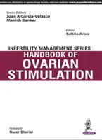 Meddőségi menedzsment sorozat: A petefészek-stimuláció kézikönyve - Infertility Management Series: Handbook of Ovarian Stimulation