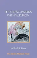 Négy beszélgetés W. R. Bionnal - Four Discussions with W. R. Bion