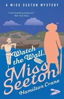 Figyelje a falat, Miss Seeton - Watch the Wall, Miss Seeton