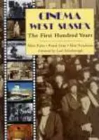 Mozi West Sussex - Az első 100 év - Cinema West Sussex - The First 100 Years