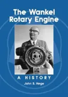 A Wankel rotációs motor: A History - The Wankel Rotary Engine: A History