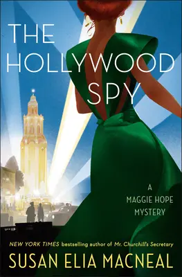 A hollywoodi kém: Egy Maggie Hope-rejtély - The Hollywood Spy: A Maggie Hope Mystery