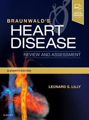 Braunwald szívbetegségének áttekintése és értékelése - Braunwald's Heart Disease Review and Assessment