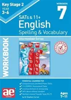 KS2 Spelling & Vocabulary Workbook 7 - Középszintű munkafüzet - KS2 Spelling & Vocabulary Workbook 7 - Intermediate Level