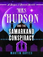 Mrs Hudson és a szamarkandi összeesküvés - Mrs Hudson and the Samarkand Conspiracy