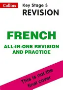 KS3 francia nyelv All-in-One Teljes körű ismétlés és gyakorlás - Ideális a 7., 8. és 9. évfolyamok számára. - KS3 French All-in-One Complete Revision and Practice - Ideal for Years 7, 8 and 9