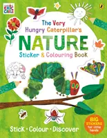 Nagyon éhes hernyó természet matrica- és kifestőkönyv - Very Hungry Caterpillar's Nature Sticker and Colouring Book