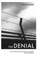 A tagadás: Szatirikus regény az éghajlatváltozásról - The Denial: A satirical novel of climate change