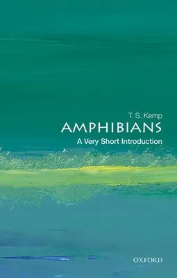 Kétéltűek: A Very Short Introduction - Amphibians: A Very Short Introduction