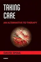 Gondoskodás - A terápia alternatívája - Taking Care - An Alternative to Therapy