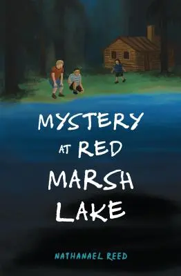 Rejtély a Vörös Mocsár-tónál - Mystery at Red Marsh Lake