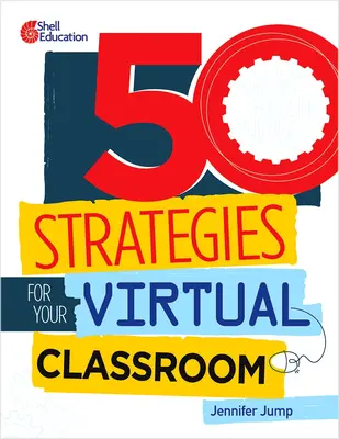 50 stratégia a virtuális osztályteremhez - 50 Strategies for Your Virtual Classroom