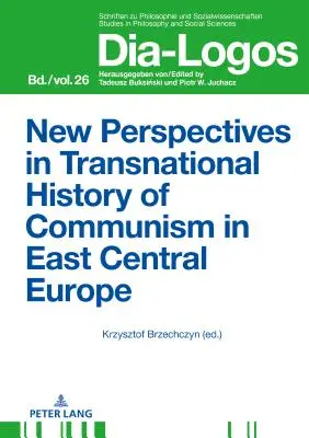 A kelet-közép-európai kommunizmus transznacionális történetének új perspektívái - New Perspectives in Transnational History of Communism in East Central Europe