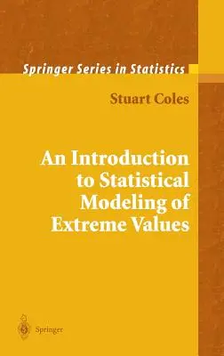 Bevezetés a szélsőértékek statisztikai modellezésébe - An Introduction to Statistical Modeling of Extreme Values