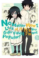 Nem számít, hogy nézek rá, ti tehetetek róla, hogy nem vagyok népszerű!, 5. évfolyam - No Matter How I Look at It, It's You Guys' Fault I'm Not Popular!, Vol. 5