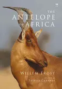 Az afrikai antilopok - The Antelope of Africa
