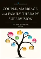 Pár-, házasság- és családterápiás szupervízió - Couple, Marriage, and Family Therapy Supervision