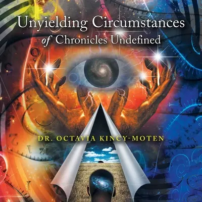 A krónikák megmásíthatatlan körülményei Meghatározhatatlan - Unyielding Circumstances of Chronicles Undefined
