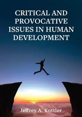 Az emberi fejlődés kritikus és provokatív kérdései - Critical and Provocative Issues in Human Development