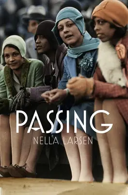 Passzolás: Passing: Film Tie-In Edition - Passing: Film Tie-In Edition