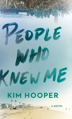 Emberek, akik ismertek engem - People Who Knew Me