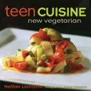 Tini konyha: Új vegetáriánus - Teen Cuisine: New Vegetarian