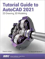 AutoCAD 2021 oktatói útmutató - Tutorial Guide to AutoCAD 2021