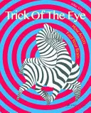 A szem trükkje: Hogyan csapják be az agyadat a művészek - Trick of the Eye: How Artists Fool Your Brain