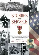 A szolgálat történetei, 2. kötet: A völgy veteránjai emlékeznek a II. világháborúra, Koreára, Vietnamra és a hidegháborúra - Stories of Service, Volume 2: Valley Veterans Remember World War II, Korea, Vietnam and the Cold War