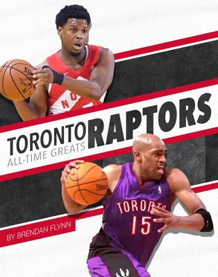 Toronto Raptors minden idők legjobbjai - Toronto Raptors All-Time Greats