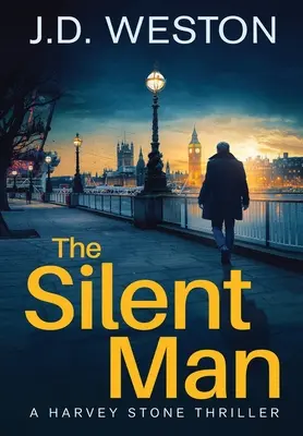 The Silent Man: Egy brit detektív krimi - The Silent Man: A British Detective Crime Thriller