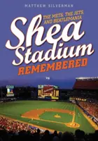 A Shea Stadion emlékezete: A Mets, a Jets és a Beatlemania - Shea Stadium Remembered: The Mets, the Jets, and Beatlemania