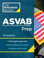 Princeton Review ASVAB Prep, 5. kiadás: 4 gyakorlati teszt + teljes tartalmi áttekintés + stratégiák és technikák - Princeton Review ASVAB Prep, 5th Edition: 4 Practice Tests + Complete Content Review + Strategies & Techniques