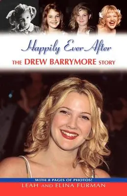 Boldogan, amíg meg nem halnak: Drew Barrymore története - Happily Ever After: The Drew Barrymore Story