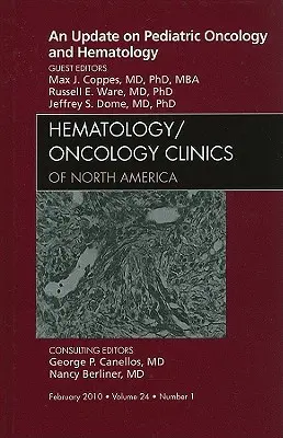 An Update on Pediatric Oncology and Hematology, an Issue of Hematology/Oncology Clinics of North America, 24. szám - An Update on Pediatric Oncology and Hematology, an Issue of Hematology/Oncology Clinics of North America, 24