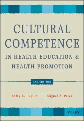 Kulturális kompetencia az egészségnevelésben és az egészségfejlesztésben - Cultural Competence in Health Education and Health Promotion