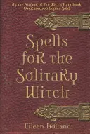 Varázslatok a magányos boszorkánynak - Spells for the Solitary Witch